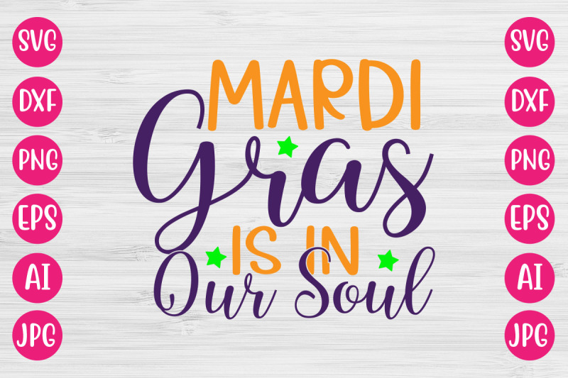 mardi-gras-is-in-our-soul-svg-design