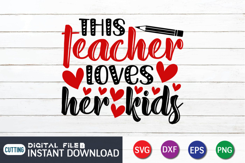 this-teacher-loves-her-kids-svg