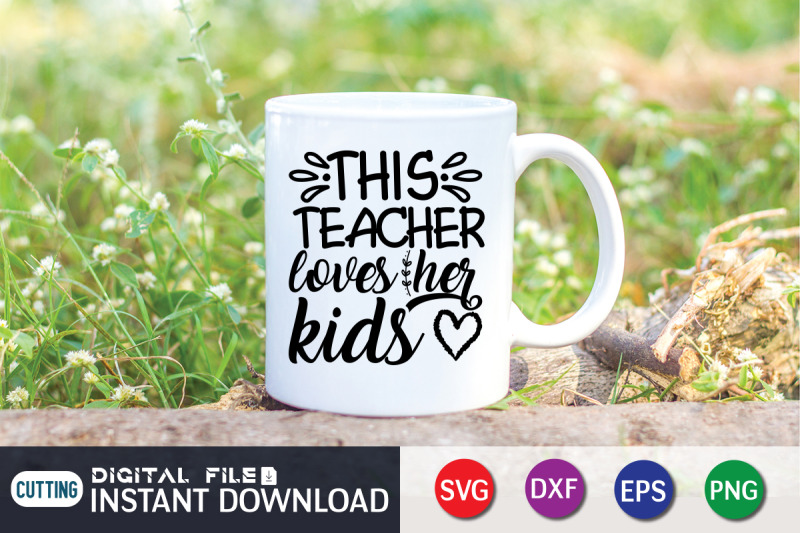 this-teacher-loves-her-kids-svg