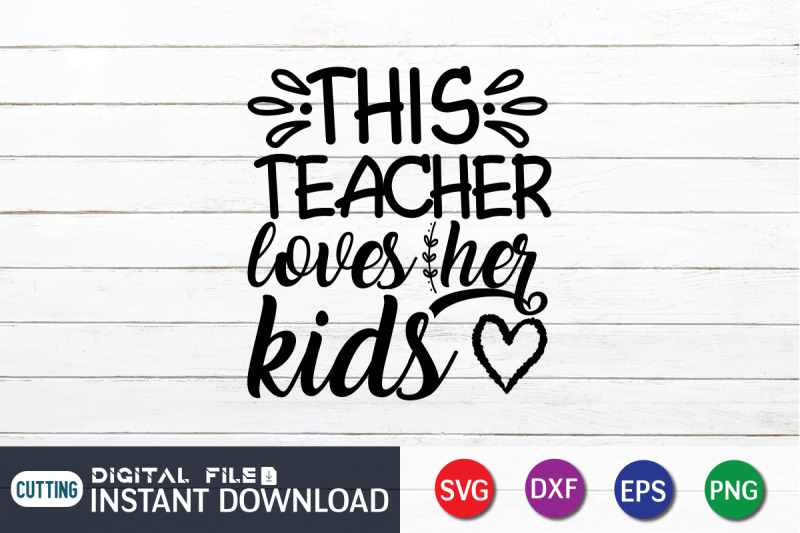 this-teacher-loves-her-kids-svg