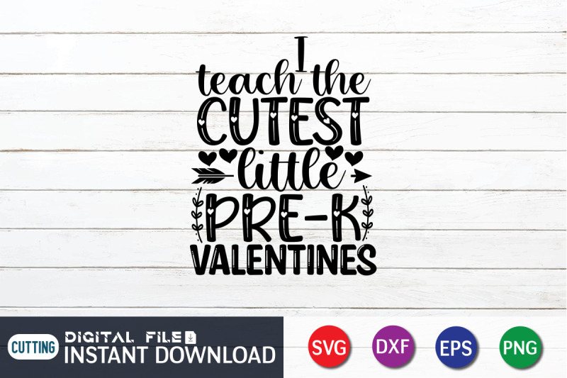 i-teach-the-cutest-little-pre-k-valentine-svg