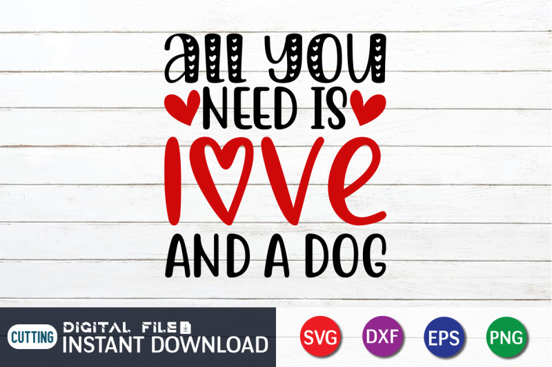 all-you-need-is-love-and-a-dog-svg