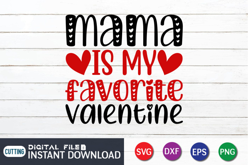 mama-is-my-favorite-valentine-svg