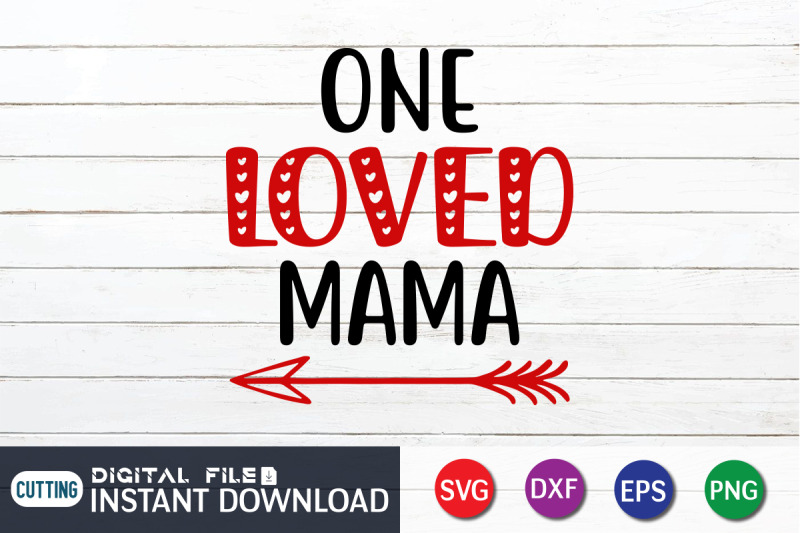 one-loved-mama-svg