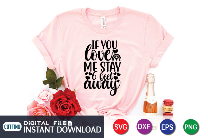 if-you-love-me-stay-6-feet-away-svg