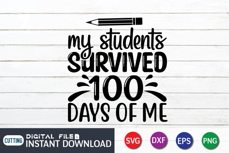 my-students-survived-100-days-of-me-svg