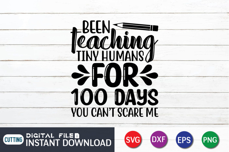 been-teaching-tiny-humans-for-100-days-you-cant-scare-me-svg