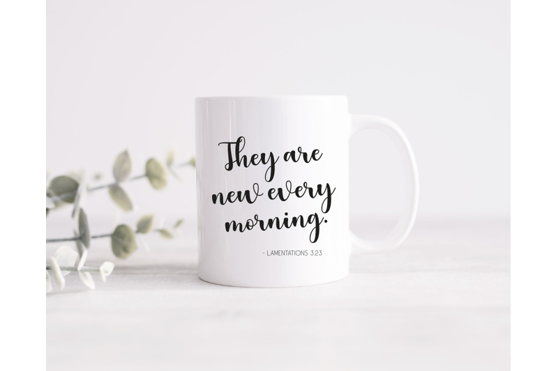 bible-verse-svg-they-are-new-every-morning-morning-mug-svg