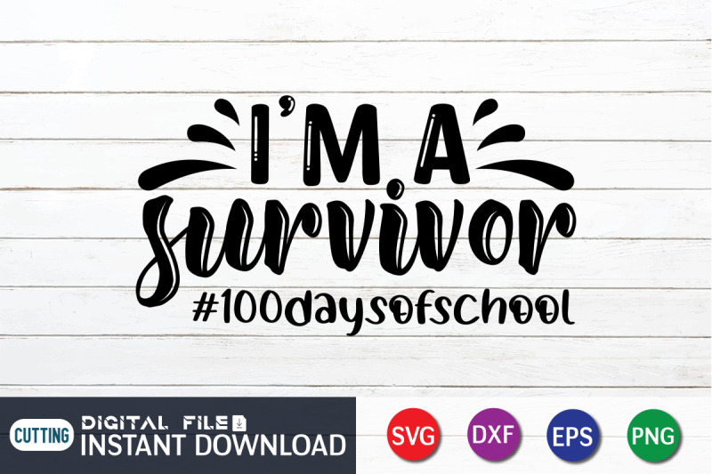 i-039-am-survivor-100-days-of-school-svg