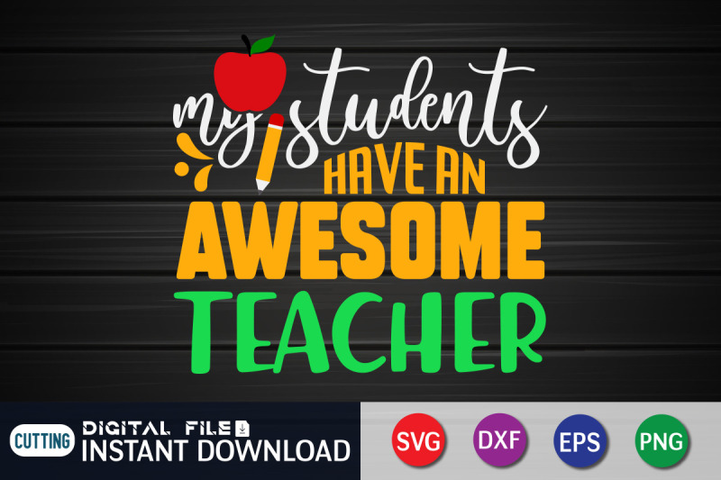 my-students-have-an-awesome-teacher-svg