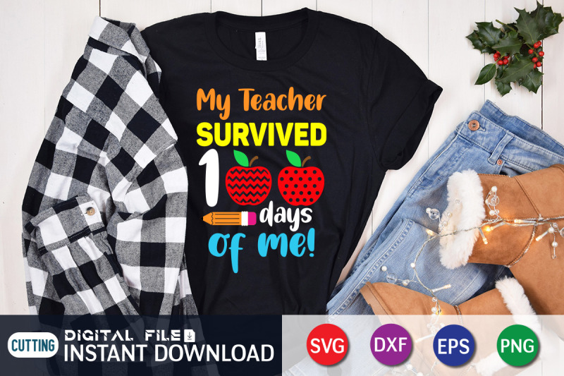 my-teacher-survived-100-days-of-me-svg