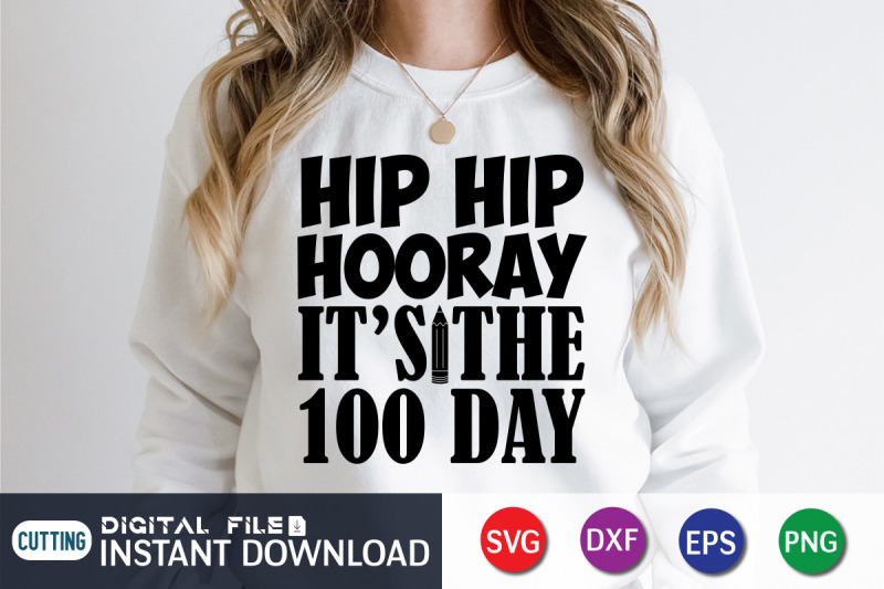 hip-hip-hooray-its-the-100th-day-svg