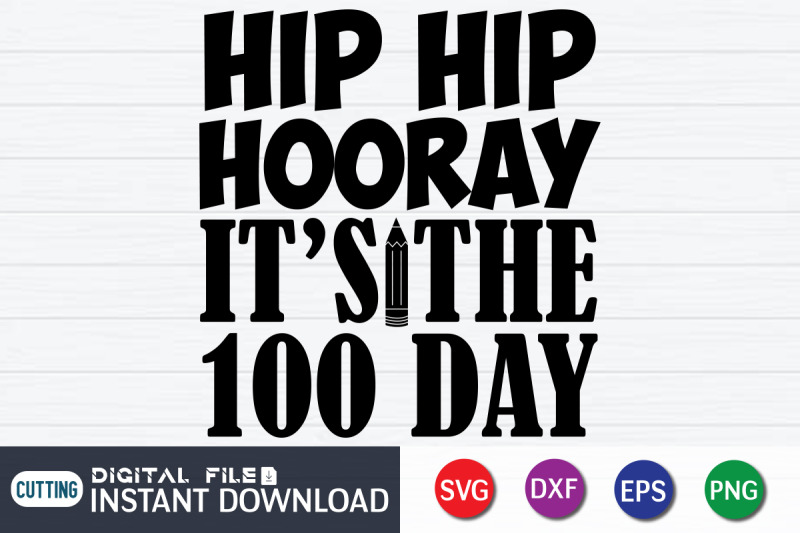 hip-hip-hooray-its-the-100th-day-svg