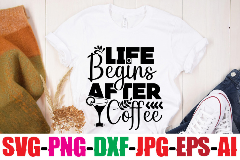 life-begins-after-coffee-svg-cut-file