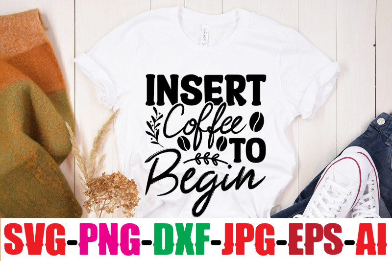 insert-coffee-to-begin-svg-cut-file