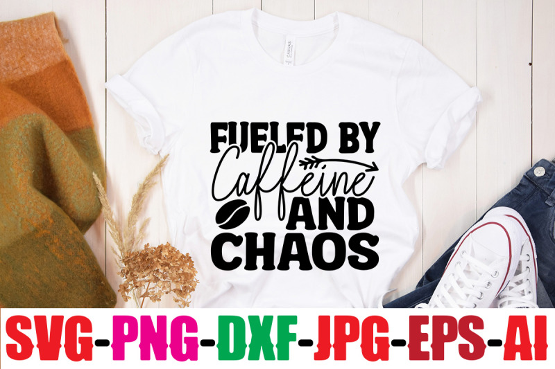 fueled-by-caffeine-and-chaos-svg-cut-file