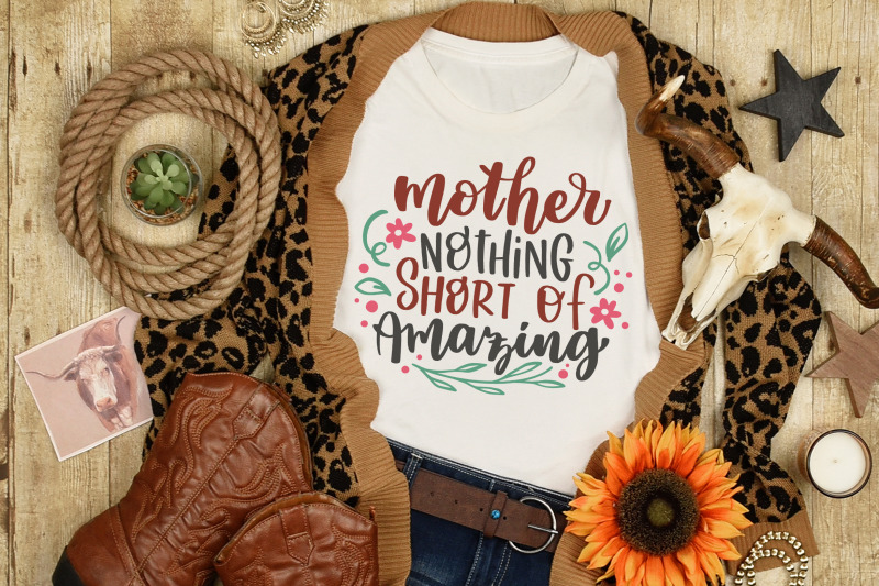 mother-039-s-day-svg-mother-nothing-short-of-amazing