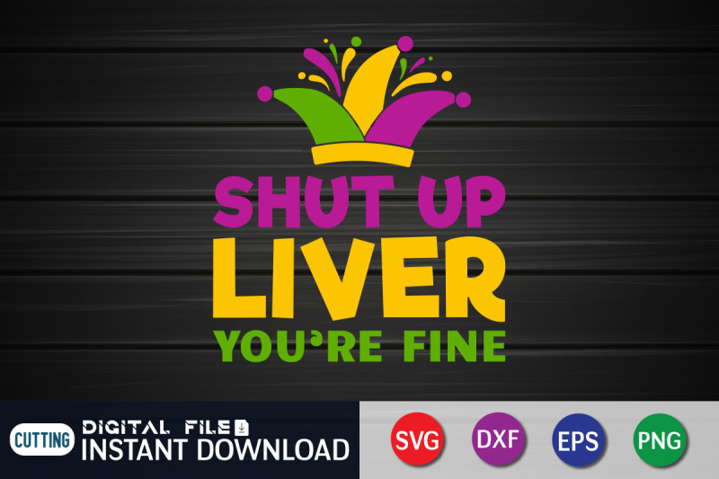 shut-up-liver-you-039-re-fine-svg