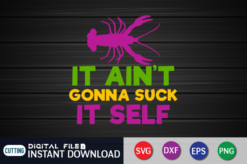 it-ain-039-t-gonna-suck-it-self-svg