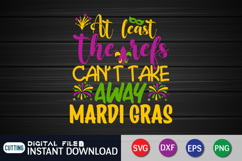 at-least-he-refs-can-039-t-take-away-mardi-gras-svg