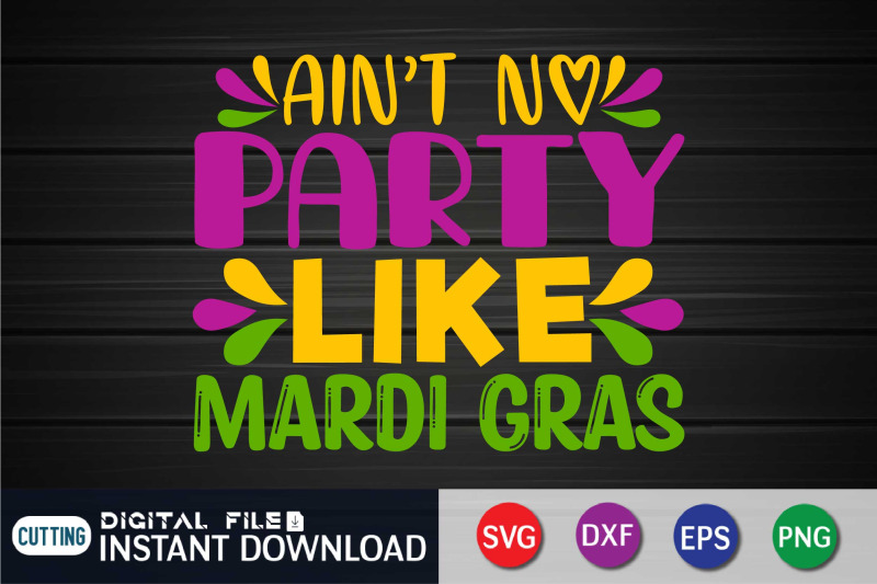 ain-039-t-no-party-like-mardi-gras-svg