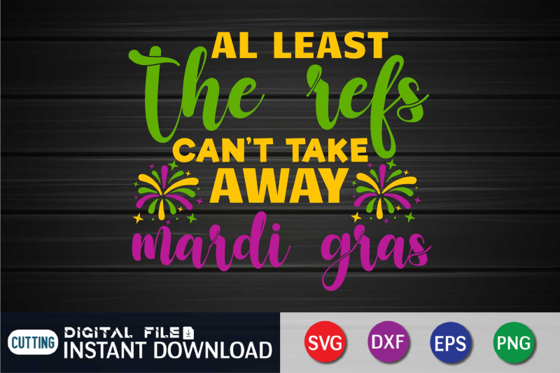 at-least-the-refs-can-039-t-take-away-mardi-gras-svg