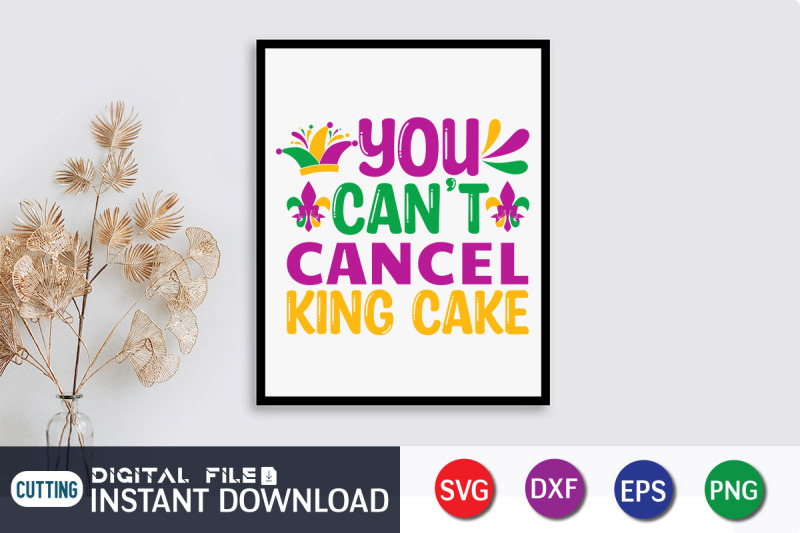 you-can-039-t-cancel-king-cake-svg