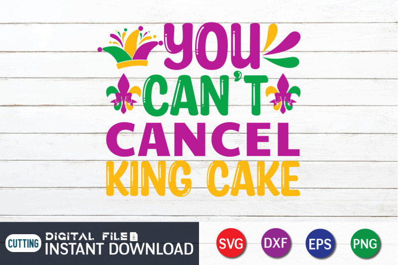 you-can-039-t-cancel-king-cake-svg