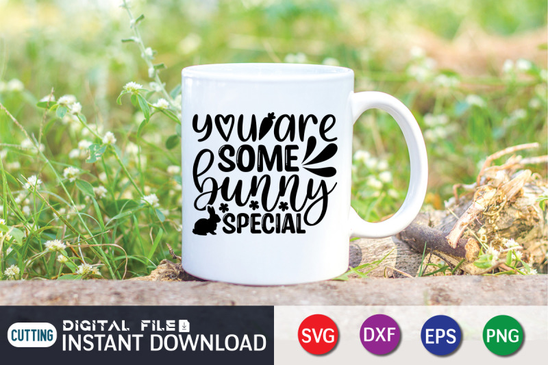 you-are-some-bunny-special-svg