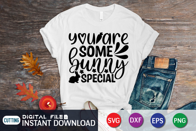 you-are-some-bunny-special-svg