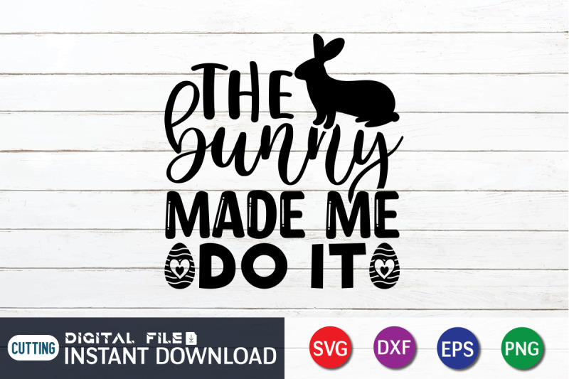 the-bunny-made-me-do-it-svg