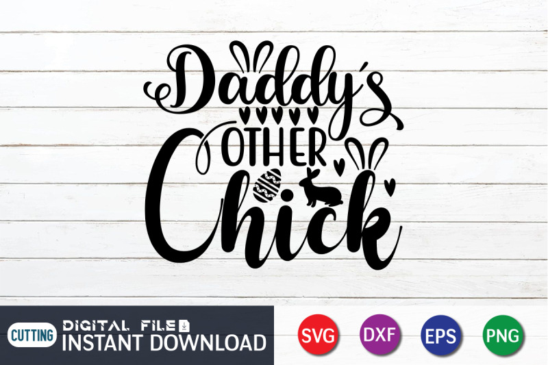 daddy-039-s-other-chick-svg