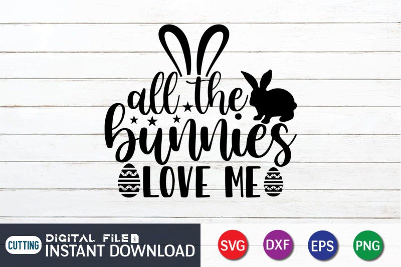 all-the-bunnies-love-me-svg