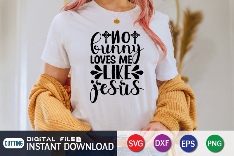 no-bunny-loves-me-like-jesus-svg