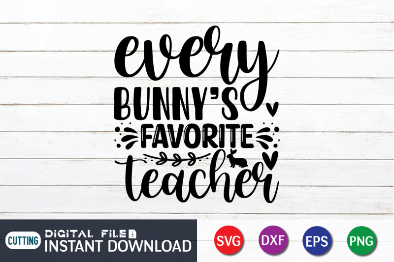 every-bunny-039-s-favorite-teacher-svg