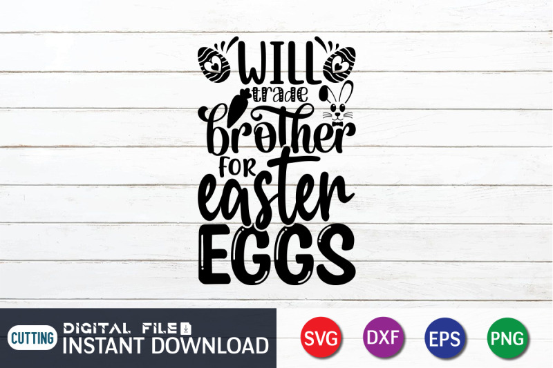 will-trade-brother-for-easter-eggs-svg