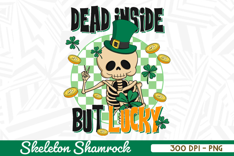 dead-inside-but-lucky-skeleton-retro