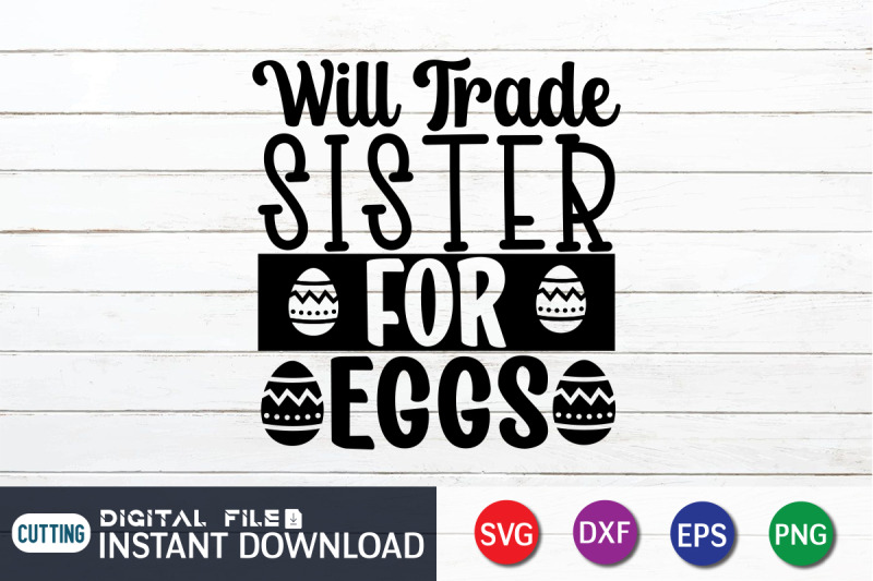 will-trade-sister-for-eggs-svg