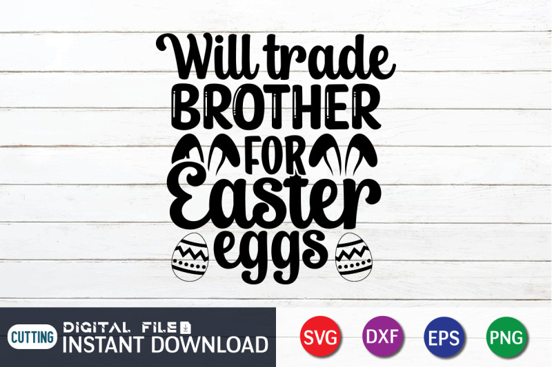 will-trade-brother-for-easter-eggs-svg