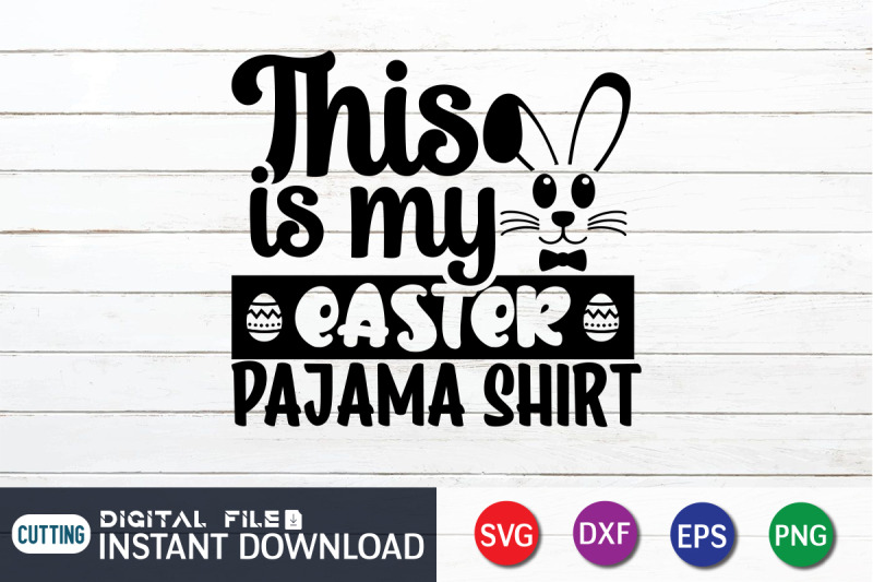 this-is-my-easter-pajama-shirt-svg