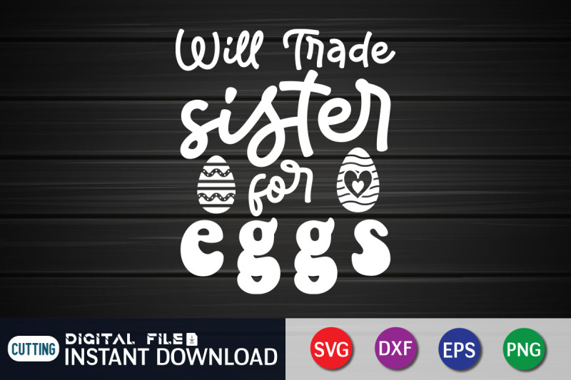 will-trade-sister-for-eggs-svg
