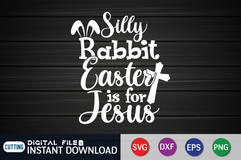 silly-rabbit-easter-is-for-jesus-svg