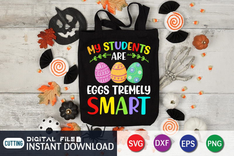 my-students-are-eggs-tremely-smart-svg