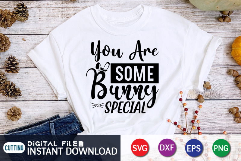 you-are-some-bunny-special-svg