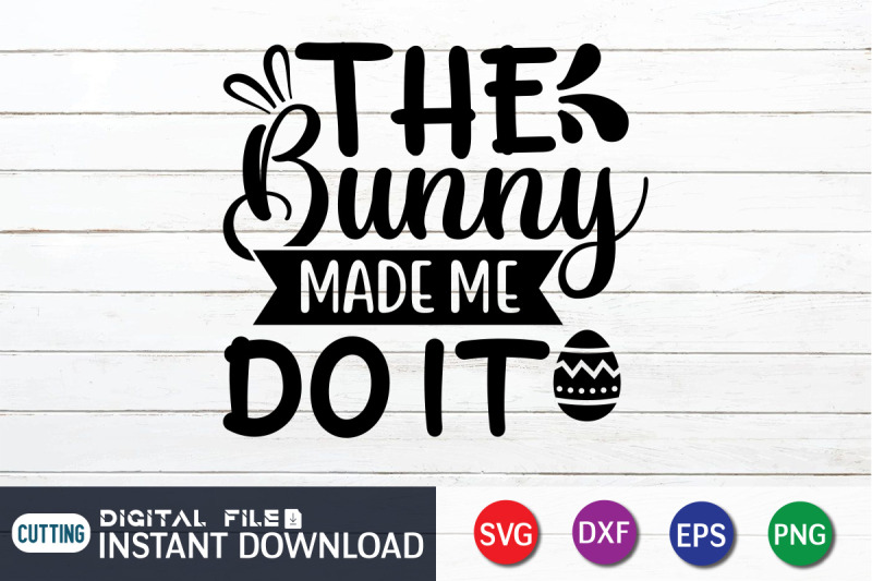 the-bunny-made-me-do-it-svg