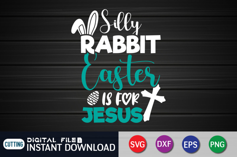 silly-rabbit-easter-is-for-jesus-svg