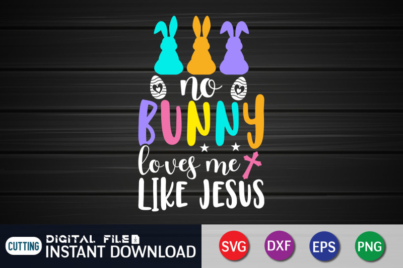 no-bunny-loves-me-like-jesus-svg