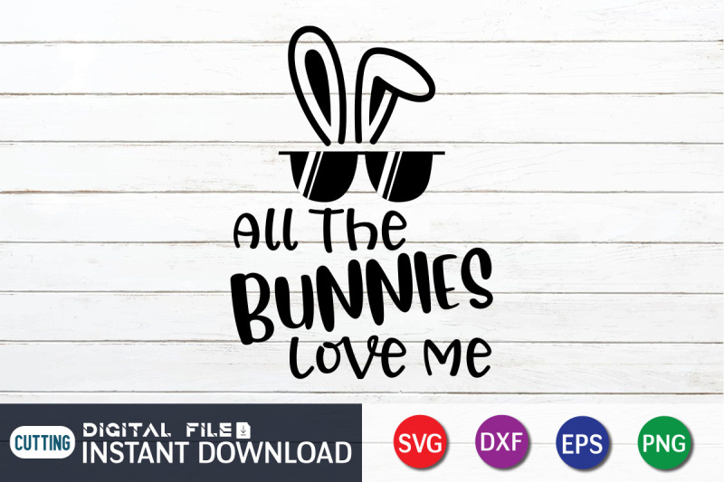 all-the-bunnies-love-me-svg