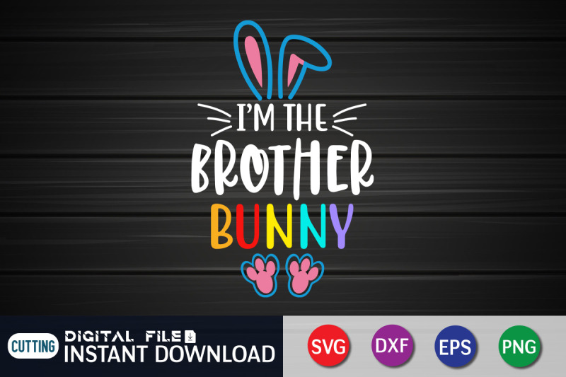 i-039-m-the-brother-bunny-svg