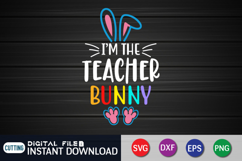 i-039-m-the-teacher-bunny-svg